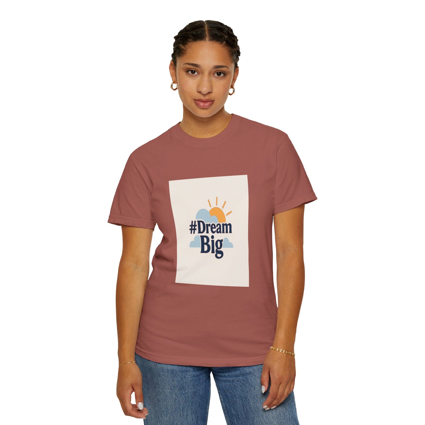 Dream Big - Unisex Garment-Dyed T-Shirt