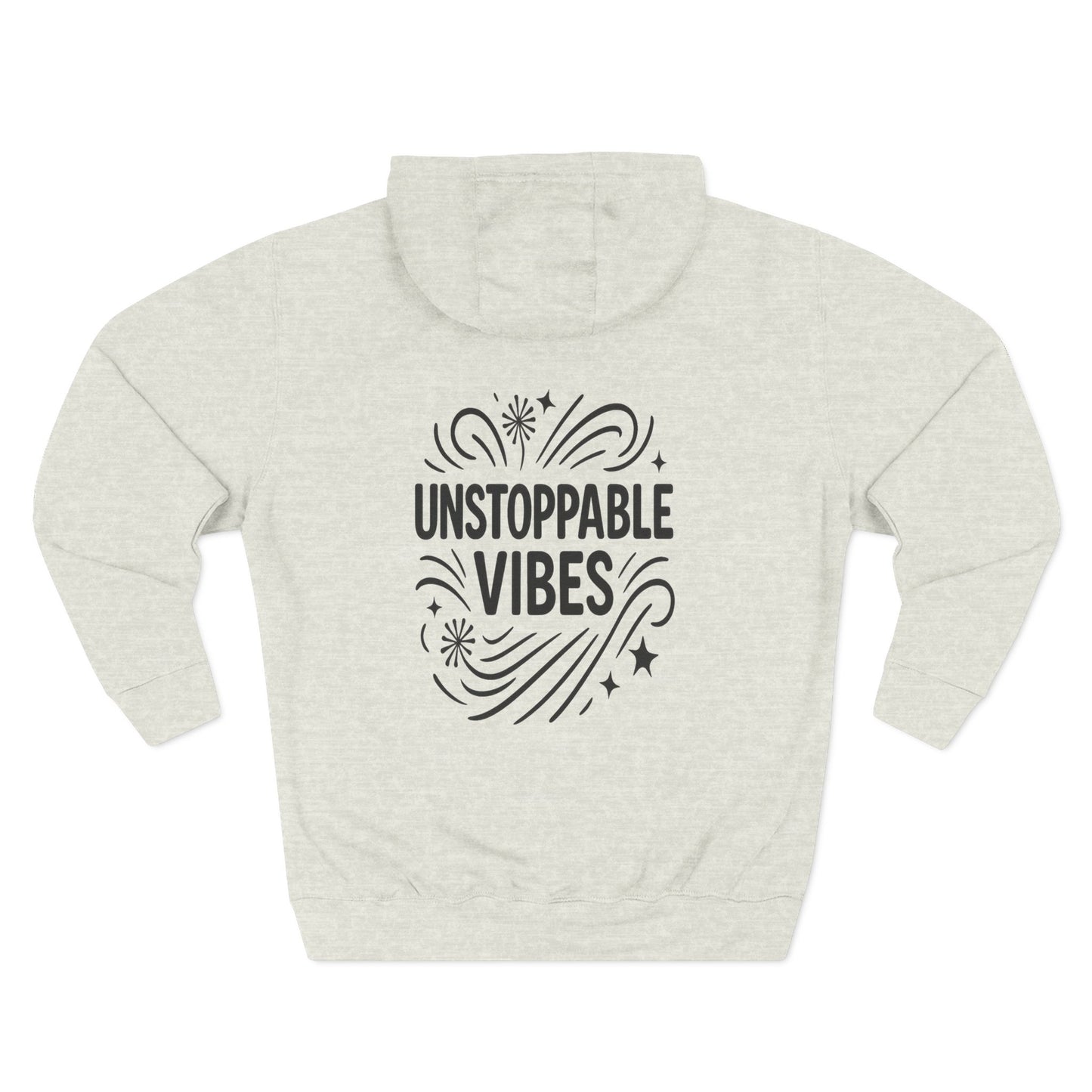 Unstoppable Vibes Fleece Hoodie | Cozy Relaxed Fit Sweatshirt for Everyday Wear, Gift for Her, Inspirational Clothing, Casual Outfit