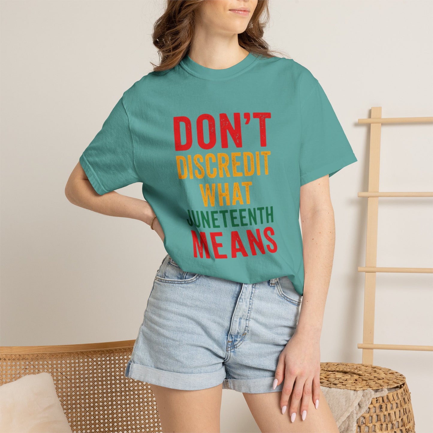 Juneteenth Statement T-Shirt — "Don't Discredit What Juneteenth Means"