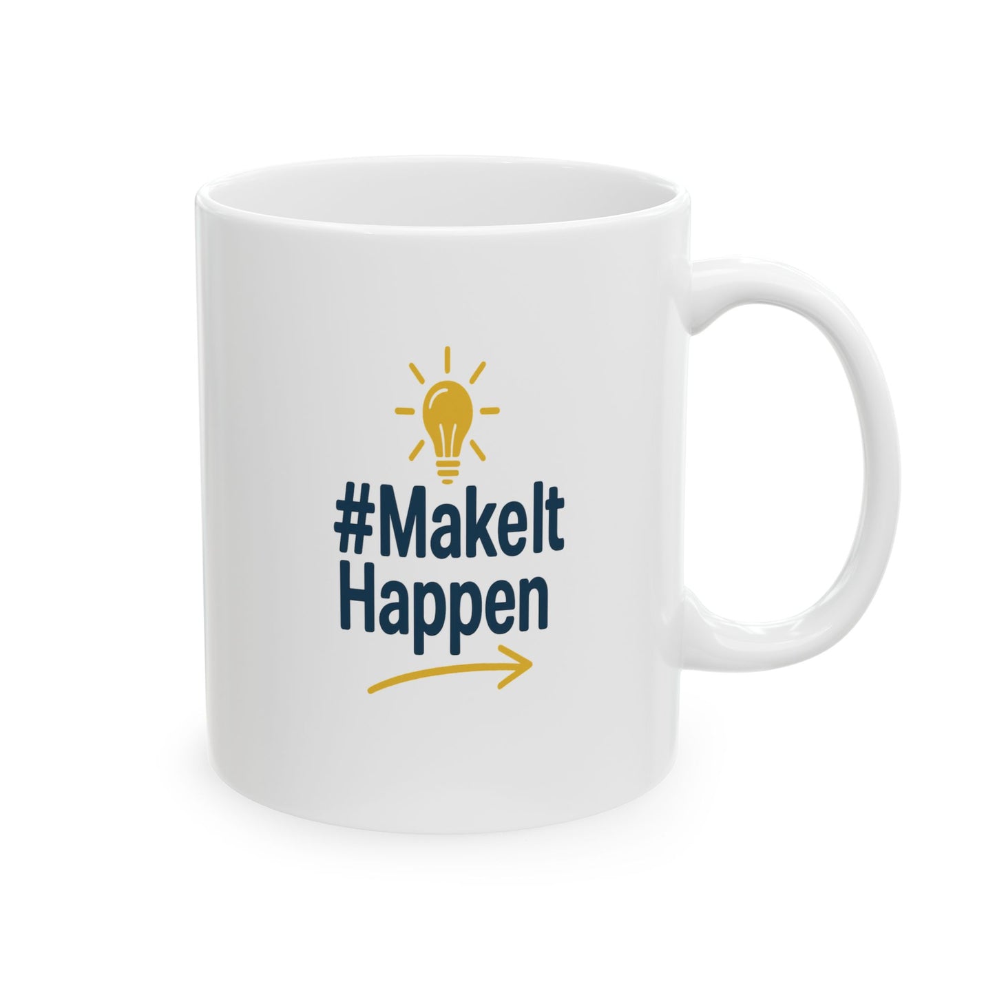 Ceramic Motivational Mug, Coffee Cup, Inspirational Gift, Office Decor, Tea Lover's Delight, Unique Drinkware