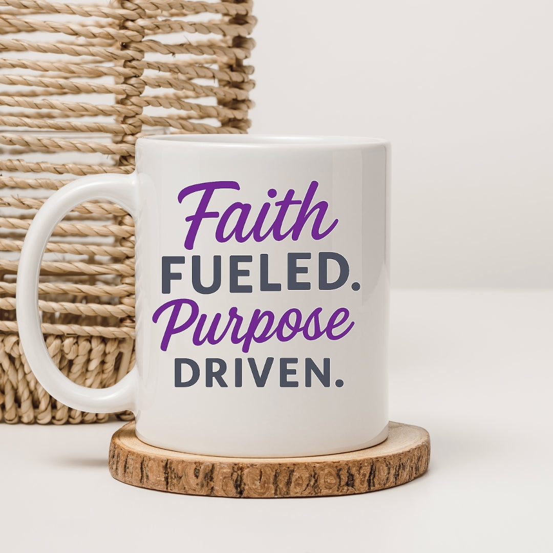 Faith Fueled Purpose Driven