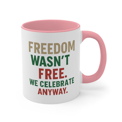 Freedom Wasn't Free Accent Mug — Patriotic 4th of July Coffee Cup