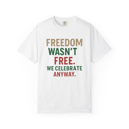 Freedom Wasn't Free T-Shirt — Patriotic Veteran Appreciation Tee
