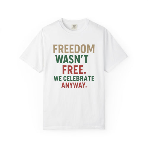 Freedom Wasn't Free T-Shirt — Patriotic Veteran Appreciation Tee