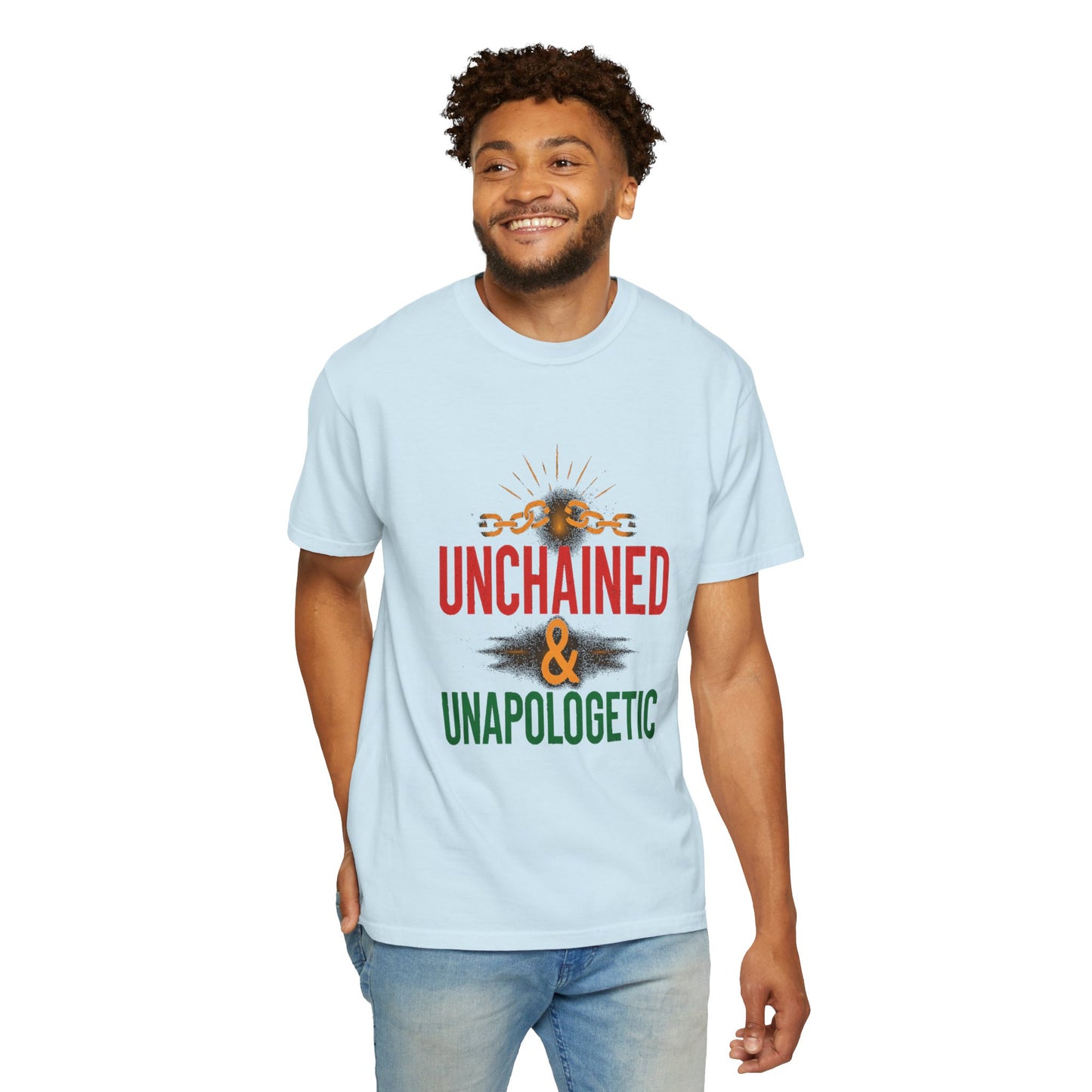 Unisex Garment-Dyed T-shirt - Unchained &amp; Unapologetic Statement Tee