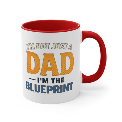 Dad Blueprint Accent Mug — "I'm Not Just a Dad, I'm the Blueprint"