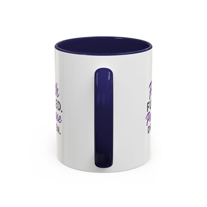 Faith Fueled Purpose Driven Coffee Mug - Inspirational Drinkware, Gift for Mom, Motivational Mug, Coffee Lover's Essential