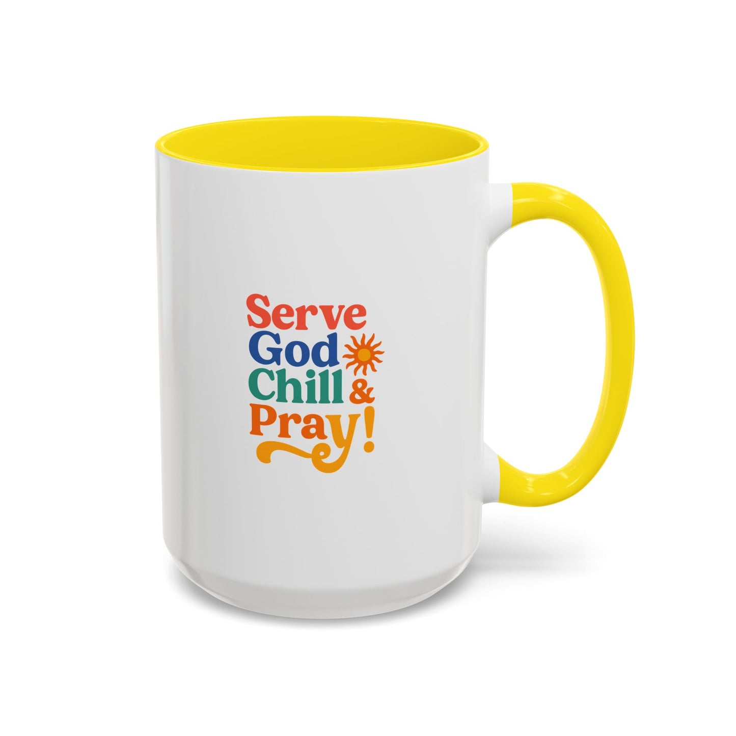 Serve God, Chill & Pray Accent Coffee Mug (11, 15oz)