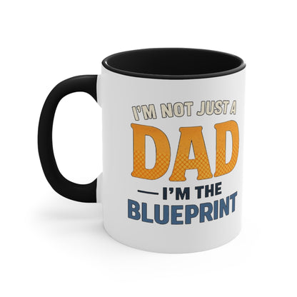 Dad Blueprint Accent Mug — "I'm Not Just a Dad, I'm the Blueprint"