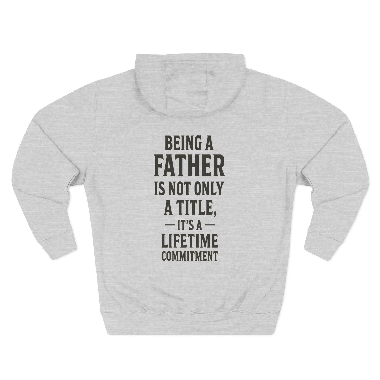 Fatherhood Commitment Father's Day Fleece Hoodie