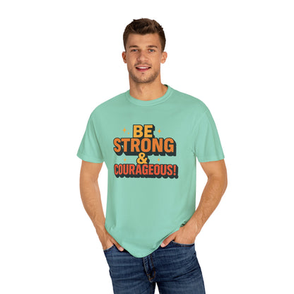 Be Strong & Courageous Graphic T-Shirt