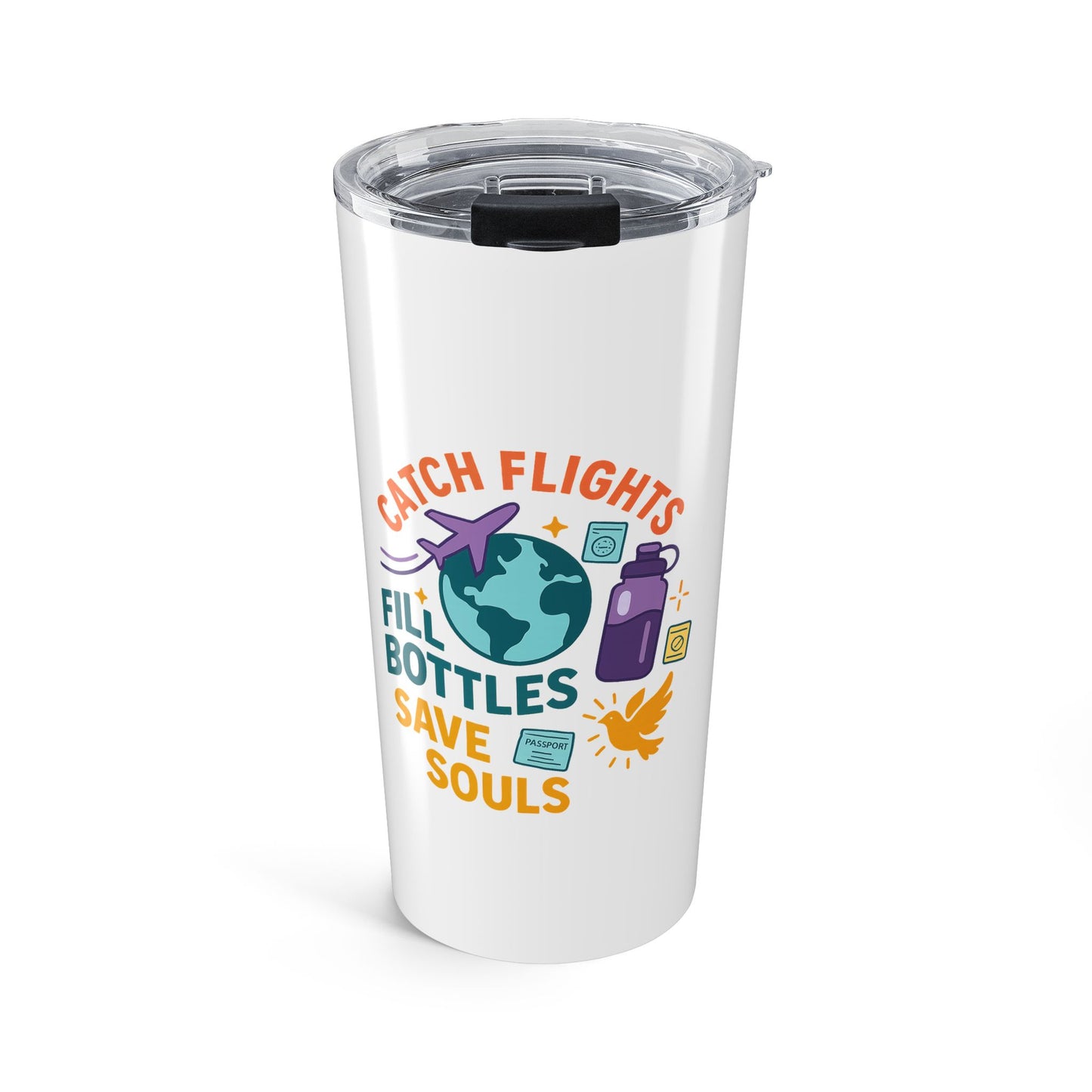 Travel-Themed 20oz Tumbler - Catch Flights Fill Bottles Save Souls, Travel Mug, Personalized Drinkware, Adventure Gifts, Eco-Friendly Cup