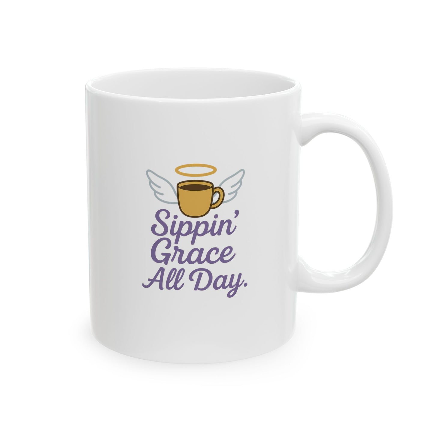 Sippin' Grace All Day - Whimsical Ceramic Mug for Coffee Lovers, Funny Gift for Friends, Unique Tea Cup for Home, Sassy Mug for Birthdays, Perfect for Holidays