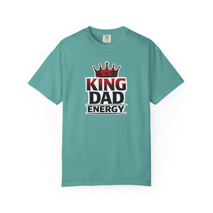 King Dad Energy T-Shirt — Father's Day Graphic Tee with Crown