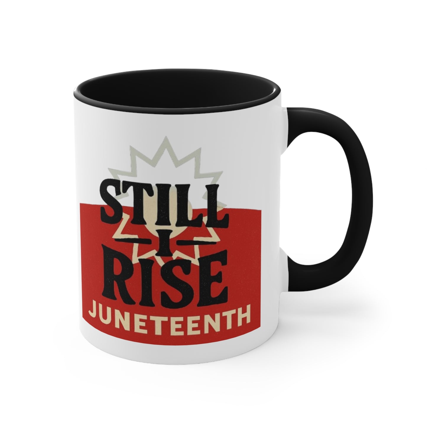 Juneteenth "Still I Rise" Accent Mug — Inspirational Celebration Coffee Cup