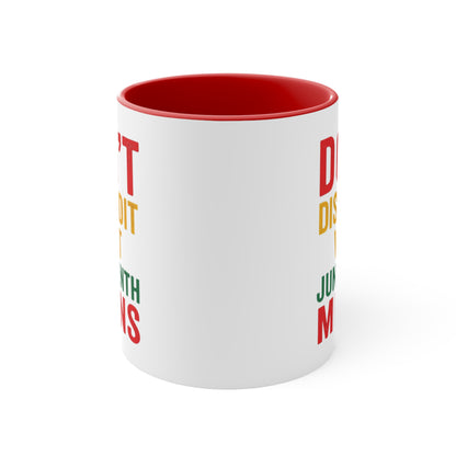 Accent Mug — “Don’t Discredit What Juneteenth Means” Commemorative Coffee Cup