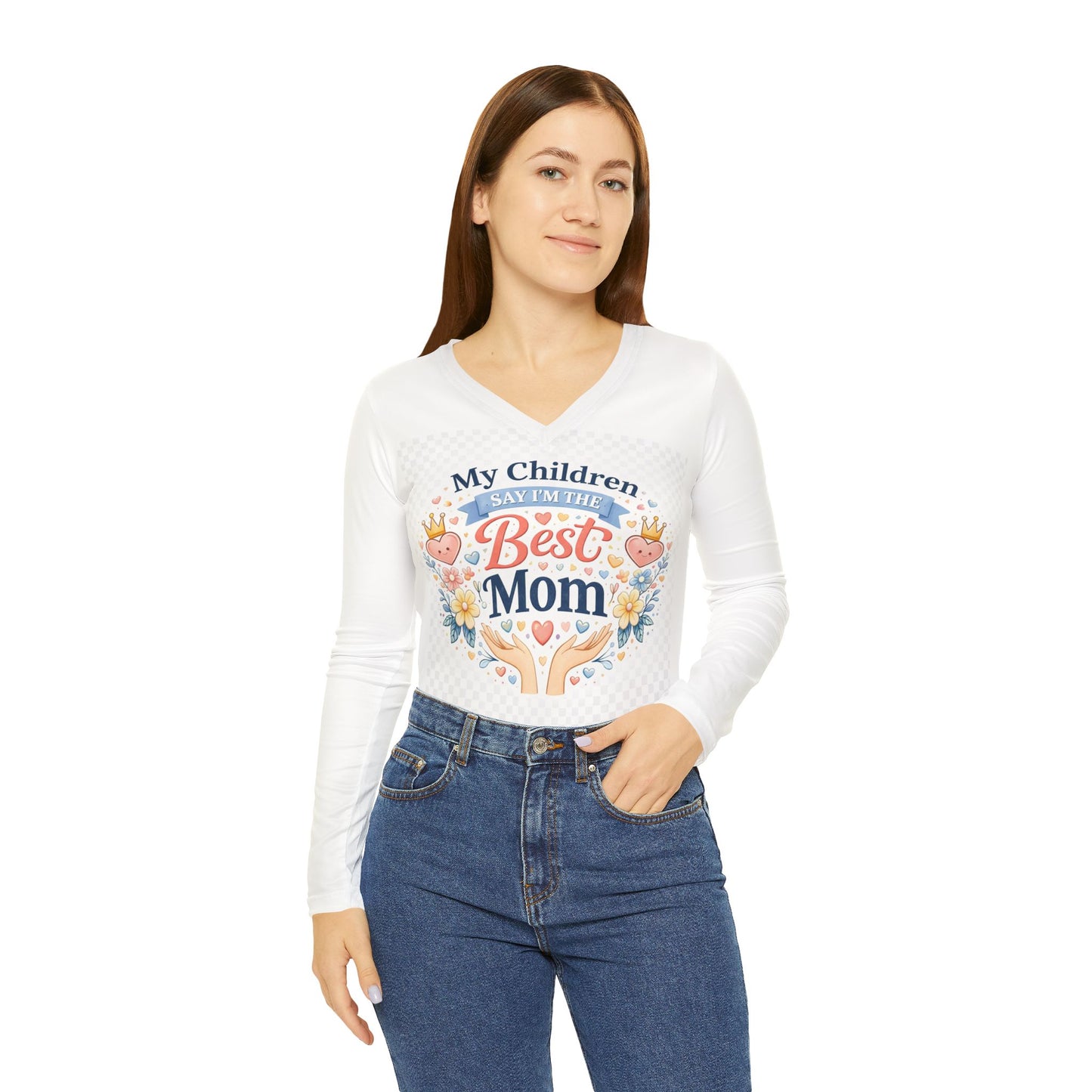 My Children Say I'm The Best Mom Long Sleeve Tee