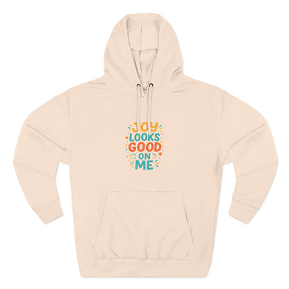 Joyful Three-Panel Fleece Hoodie - Perfect for Everyday Wear, Gift for Friends, Casual Style, Cozy Layering, Motivational Apparel