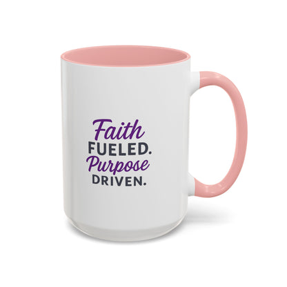 Faith Fueled Purpose Driven Coffee Mug - Inspirational Drinkware, Gift for Mom, Motivational Mug, Coffee Lover's Essential