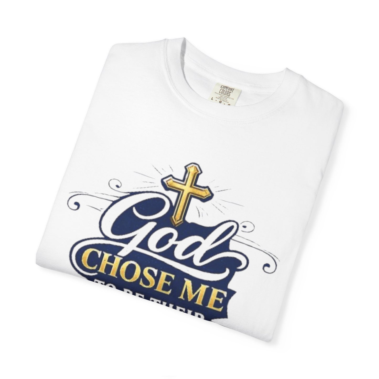 God Chose Me To Be Their Dad T-Shirt — Religious Father’s Day Gift