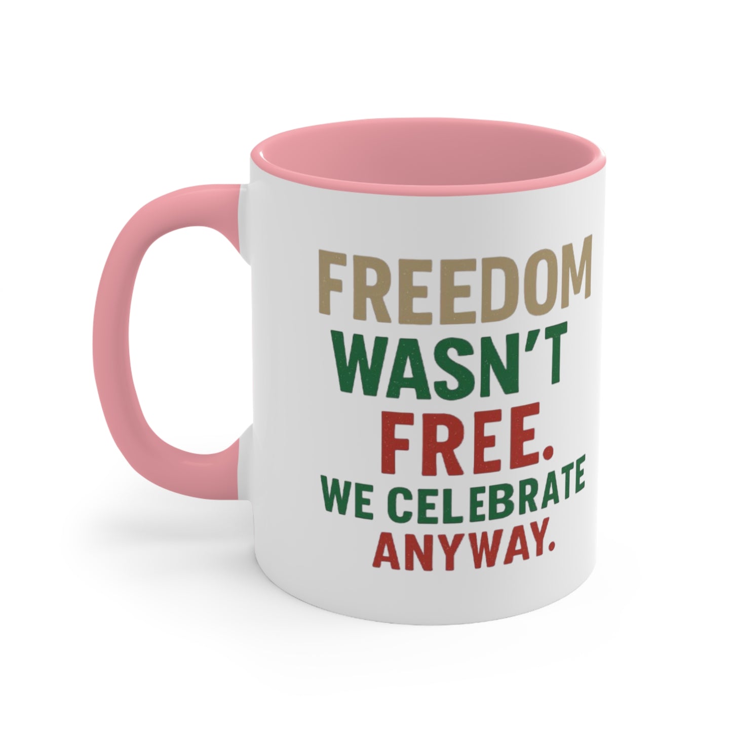 Freedom Wasn't Free Accent Mug — Patriotic 4th of July Coffee Cup