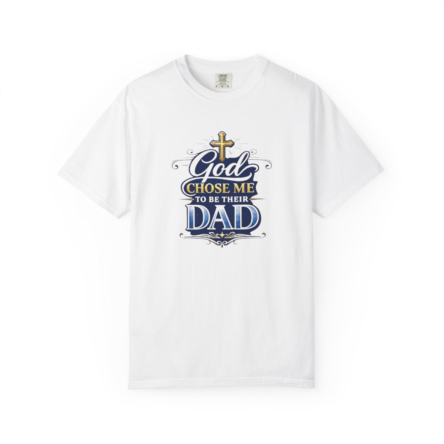God Chose Me to Be Their Dad T-Shirt