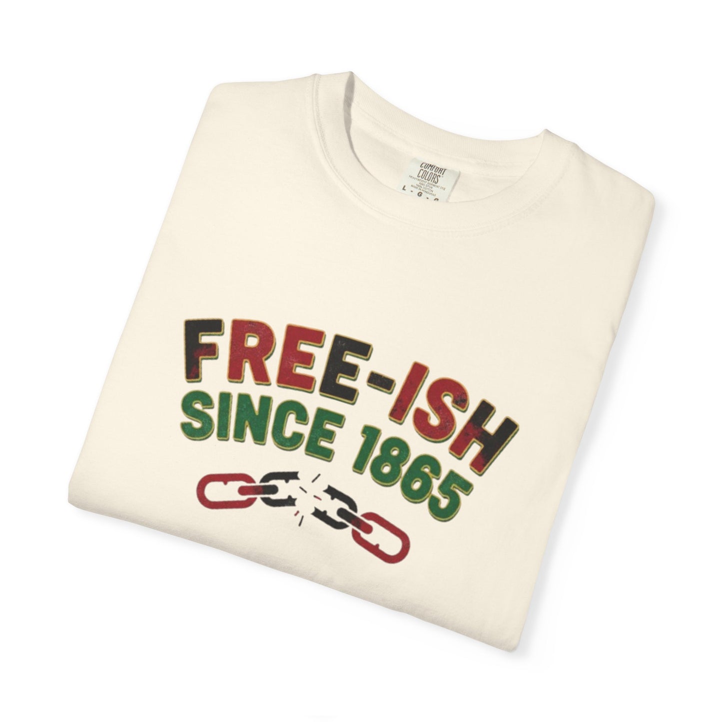 Free-ish Since 1865 T-Shirt — Juneteenth Freedom Graphic Tee