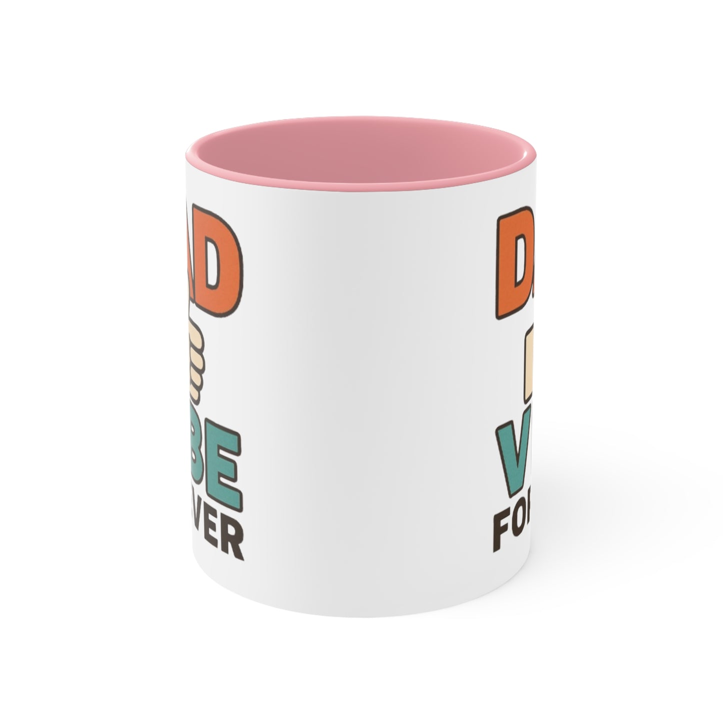 Dad Vibe Forever Accent Mug — Funny Father’s Day Coffee Cup