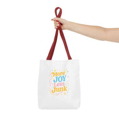 More Joy Less Junk Tote Bag
