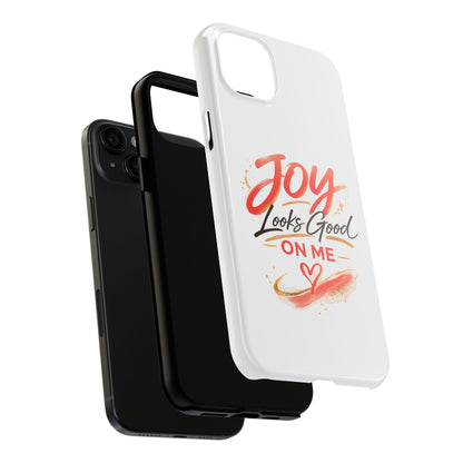Joy Looks Good on Me Phone Case
