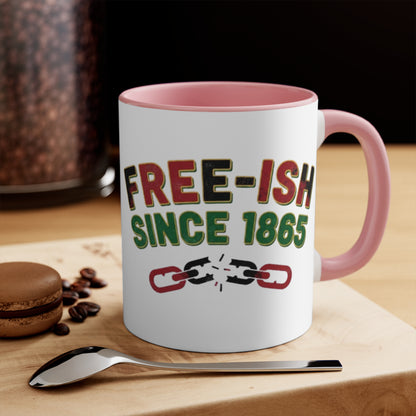 Free-ish Since 1865 Accent Mug — Funny Juneteenth Liberation Coffee Cup
