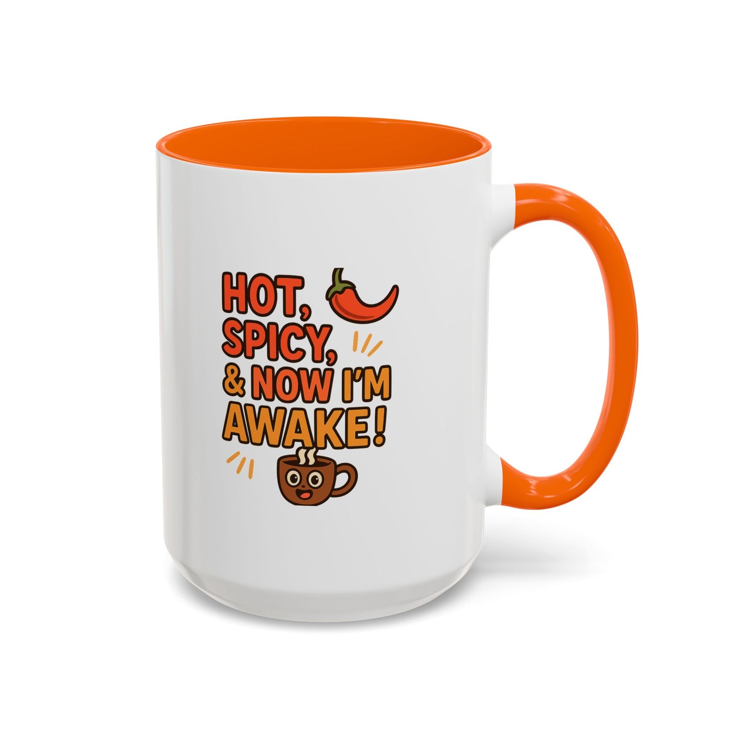 Funny Coffee Mug: "Hot, Spicy, & Now I'm Awake!" - Perfect Gift for Coffee Lovers, Mugs for Friends, Humorous Kitchen Decor, Novelty Mug