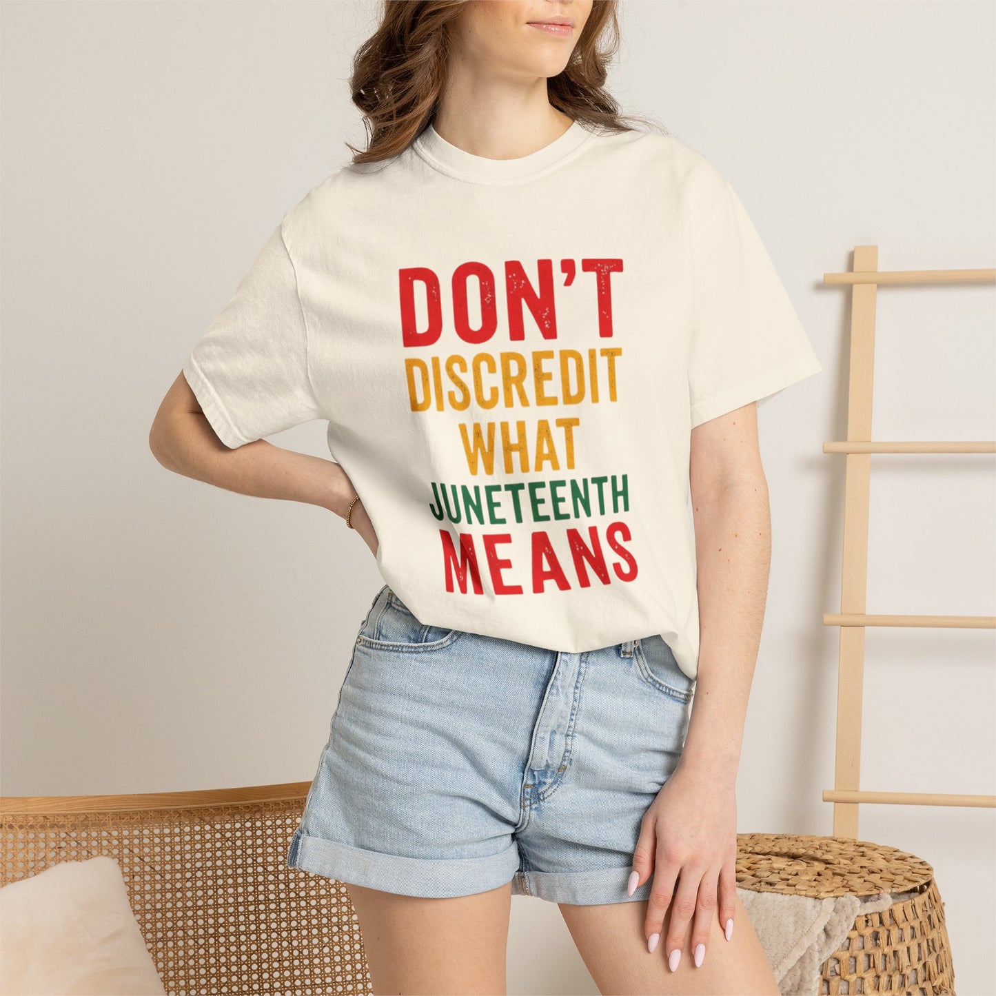 Juneteenth Statement T-Shirt — "Don't Discredit What Juneteenth Means"