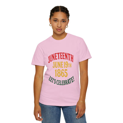 Juneteenth Celebration T-Shirt - Unisex Garment-Dyed Tee, Commemorative Shirt, Black History Month Apparel, June 19th Shirt