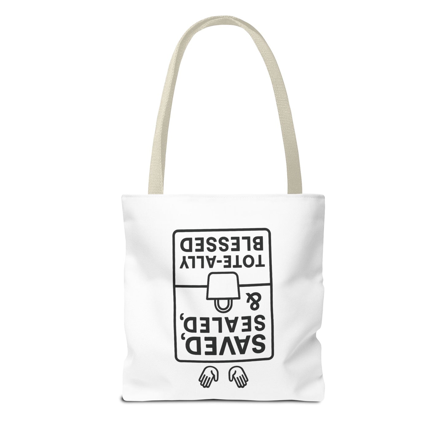 Saved Sealed & Tote-ally Blessed Tote Bag