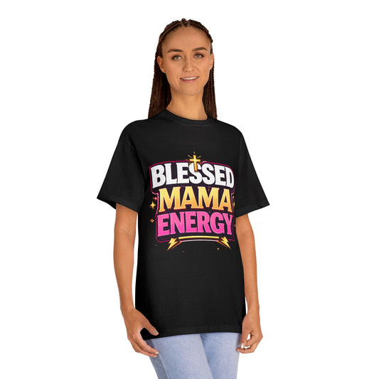 Blessed Mama Energy Unisex Tee