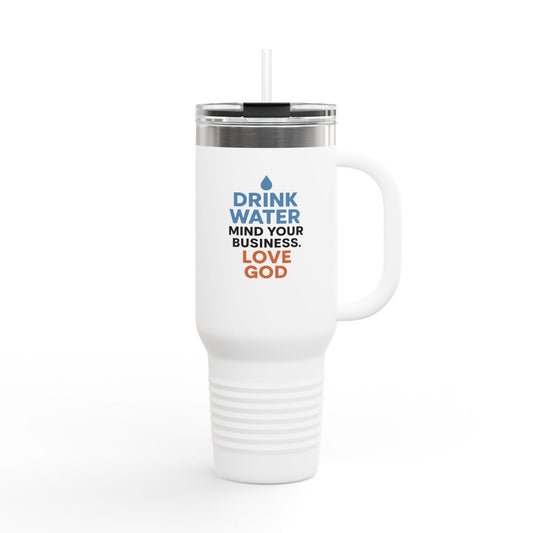 Drink Water - Insulated Travel Mug, 40oz - Motivational Drink Water Mug, Perfect for Coffee Lovers, Hydration Reminder, Gifts for Him/Her, Daily Use