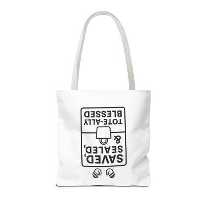 Saved Sealed & Tote-ally Blessed Tote Bag