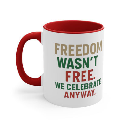 Freedom Wasn't Free Accent Mug — Patriotic 4th of July Coffee Cup