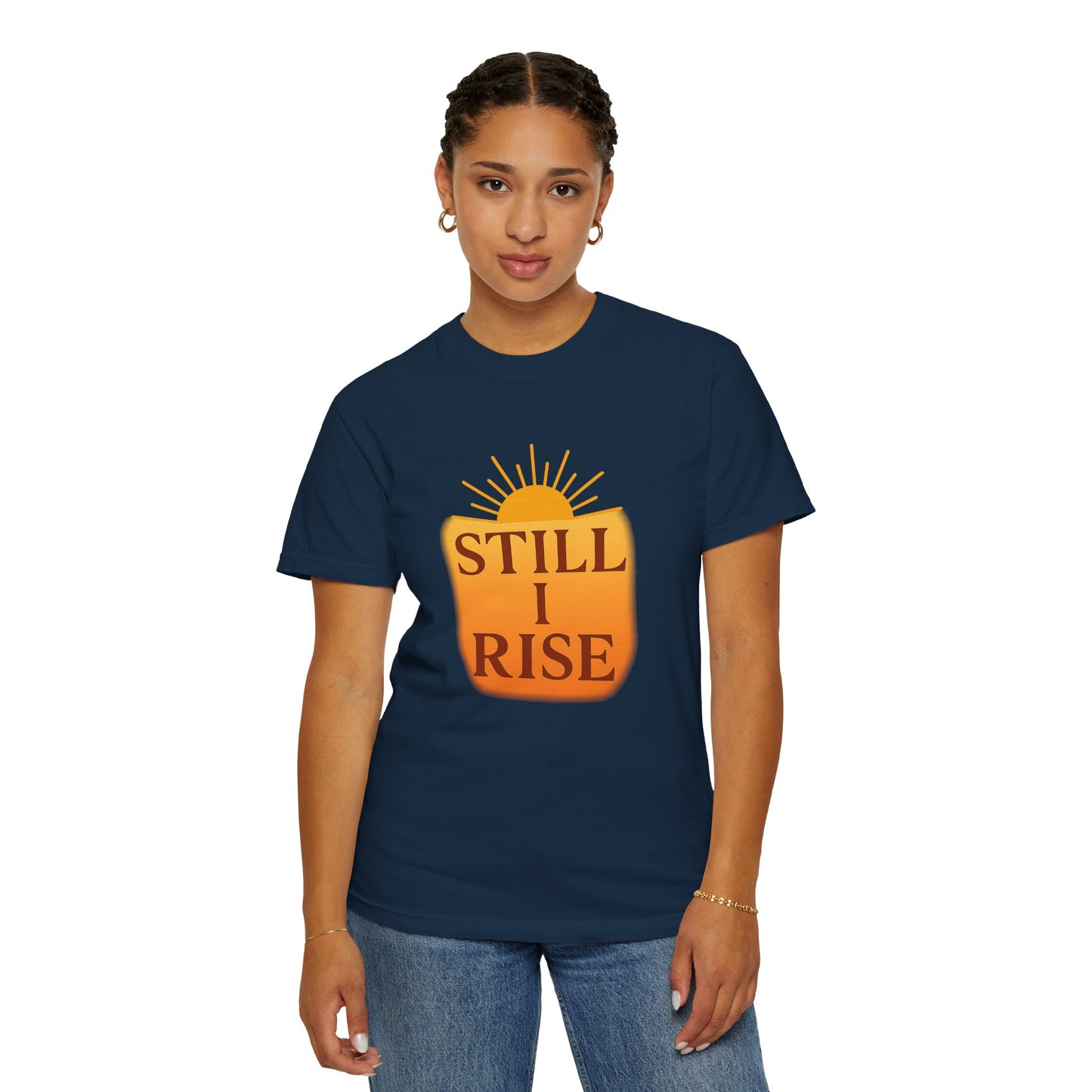 Still I Rise Affirmation T-Shirt