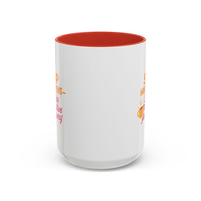 Sip Happens Coffee Mug - Stay Positive Anyway, Gift for Coffee Lovers, Inspirational Mug, Office Decor, Fun Kitchenware