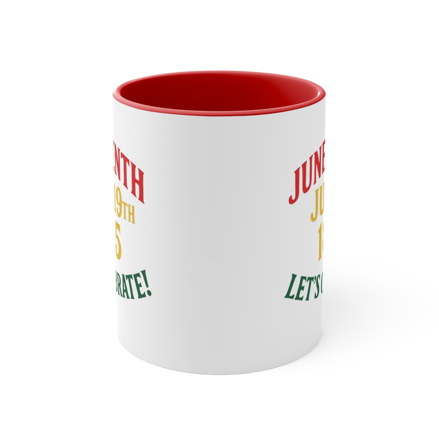 Juneteenth Accent Mug — "Juneteenth June 19th 1865 Let's Celebrate!" Ceramic Coffee Cup