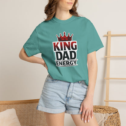 King Dad Energy T-Shirt — Father's Day Graphic Tee with Crown