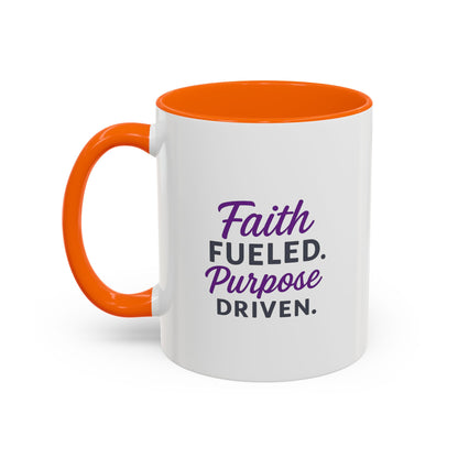 Faith Fueled Purpose Driven Coffee Mug - Inspirational Drinkware, Gift for Mom, Motivational Mug, Coffee Lover's Essential