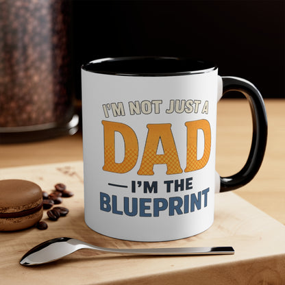 Dad Blueprint Accent Mug — "I'm Not Just a Dad, I'm the Blueprint"