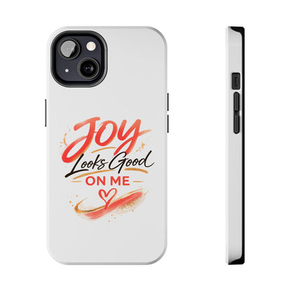 Joy Looks Good on Me Phone Case