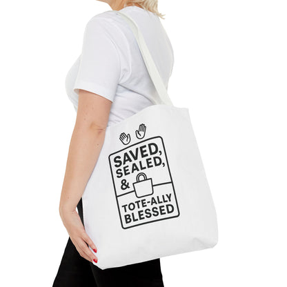 Saved Sealed & Tote-ally Blessed Tote Bag