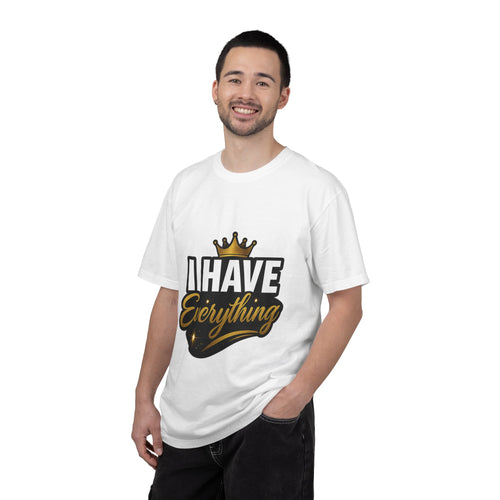 I Have Everything Couples T-Shirt