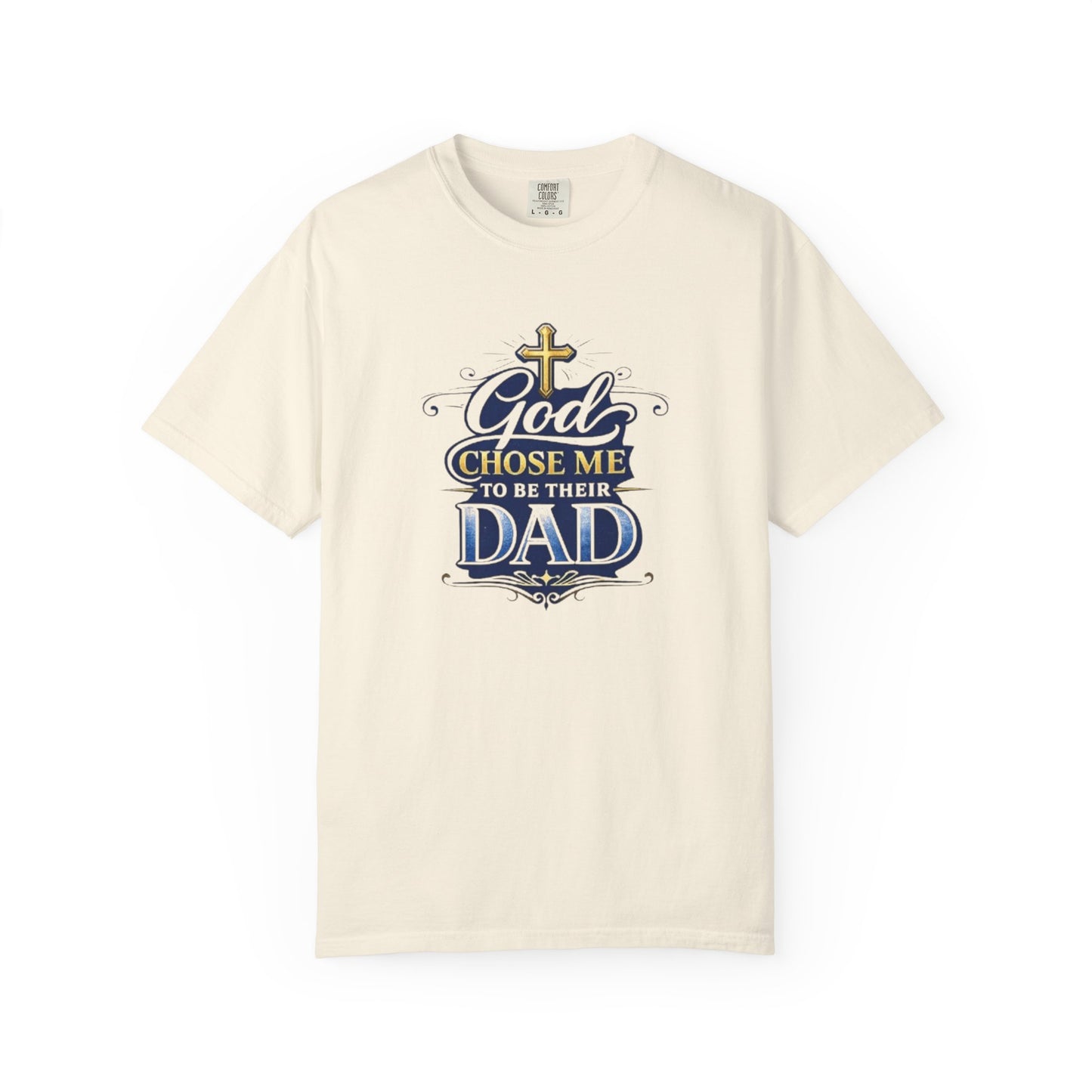 God Chose Me to Be Their Dad T-Shirt