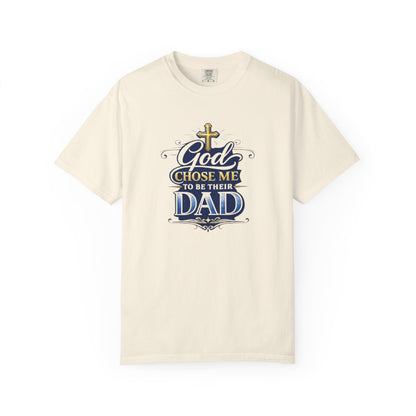 God Chose Me to Be Their Dad T-Shirt